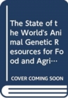 The State of the World's Animal Genetic Resources for Food and Agriculture - In Brief - Book