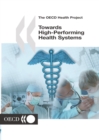 The OECD Health Project Towards High-Performing Health Systems - eBook