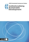 OECD Sustainable Development Studies Institutionalising Sustainable Development - eBook