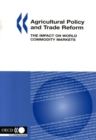 Agricultural Policy and Trade Reform The Impact on World Commodity Markets - eBook