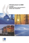 Infrastructure to 2030 (Vol.2) Mapping Policy for Electricity, Water and Transport - eBook