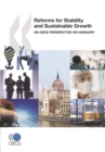 Reforms for Stability and Sustainable Growth An OECD Perspective on Hungary - eBook