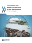 OECD Studies on Water Water Governance in the Netherlands Fit for the Future? - eBook