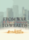 From War to Wealth Fifty Years of Innovation - eBook