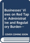Businesses' Views on Red Tape: Administrative and Regulatory Burdens on Small and Medium-Sized Enterprises - Book