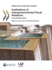 OECD Fiscal Federalism Studies Institutions of Intergovernmental Fiscal Relations Challenges Ahead - eBook