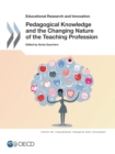 Educational Research and Innovation Pedagogical Knowledge and the Changing Nature of the Teaching Profession - eBook