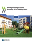 Strengthening Latvia's Housing Affordability Fund - eBook
