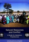 Natural resources and conflict : a guide for mediation practitioners - Book