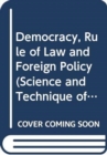 Democracy, Rule of Law and Foreign Policy - Book