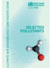 WHO Guidelines for Indoor Air Quality : Selected Pollutants - Book