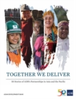 Together We Deliver : 50 Stories of ADB's Partnerships in Asia and the Pacific - Book