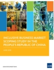 Inclusive Business Market Scoping Study in the People's Republic of China - Book
