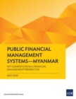 Public Financial Management Systems - Myanmar : Key Elements from a Financial Management Perspective - Book
