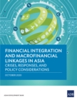 Financial Integration and Macrofinancial Linkages in Asia : Crises, Responses, and Policy Considerations - eBook