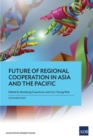 Future of Regional Cooperation in Asia and the Pacific - eBook