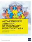 A Comprehensive Assessment of Tax Capacity in Southeast Asia - Book