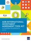 ADB International Investment Agreement Tool Kit : A Comparative Analysis - Book