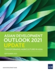 Asian Development Outlook (ADO) 2021 Update : Transforming Agriculture in Asia - Book