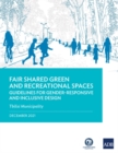 Fair Shared Green and Recreational Spaces : Guidelines for Gender-Responsive and Inclusive Design: Tbilisi Municipality - Book