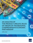 An Analysis of the Product-Specific Rules of Origin of the Regional Comprehensive Economic Partnership - Book