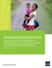 Women's Resilience in Fiji : How Laws and Policies Promote Gender Equality in Climate Change and Disaster Risk Management - Book