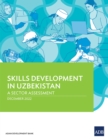 Skills Development in Uzbekistan : A Sector Assessment - Book
