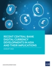 Recent Central Bank Digital Currency Developments in Asia and Their Implications - eBook