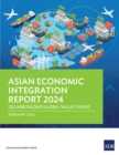 Asian Economic Integration Report 2024 : Decarbonizing Global Value Chains - eBook