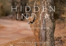 Hidden India : A Journey to Where the Wild Things Are - Book