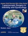 Jaypee Gold Standard Mini Atlas Series: Laparoscopic Surgery in Infertility and Gynecology - Book