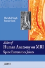 Atlas of Human Anatomy on MRI : Spine Extremities Joints - Book