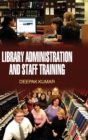 Library Administration and Staff Training - Book