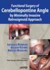 Functional Surgery of Cerebellopontine Angle by Minimally Invasive Retrosigmoid Approach - Book