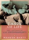 A Taste of Life : The Last Days of U.G. Krishnamurti - eBook
