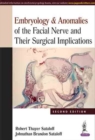 Embryology & Anomalies of the Facial Nerve and Their Surgical Implications - Book