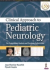 Clinical Approach to Pediatric Neurology : For Postgraduate Students and Practicing Pediatricians - Book