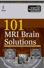 101 MRI Brain Solutions - Book
