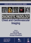 Diagnostic Radiology: Chest and Cardiovascular Imaging - Book