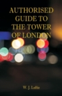 Authorised Guide to the Tower of London - Book