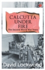 Calcutta under Fire : The World War Two Years - Book