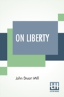 On Liberty : With An Introduction By W. L. Courtney - Book