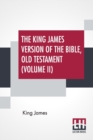 The King James Version Of The Bible, Old Testament (Volume II) - Book