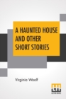 A Haunted House And Other Short Stories - Book