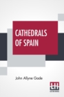 Cathedrals Of Spain - Book