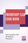 Friendship Club Cook Book - Book