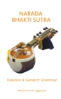 Narada Bhakti Sutra : Essence and Sanskrit Grammar - Book