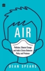 Air : Pollution, Climate Change and India's Choice Between Policy and Pretence - Book