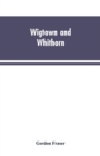 Wigtown and Whithorn : historical and descritptive sketches, stories and anecdotes, illustrative of the racy wit & pawky humor of the district - Book