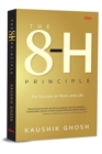 The 8-H Principle : For Success at Work and Life - Book